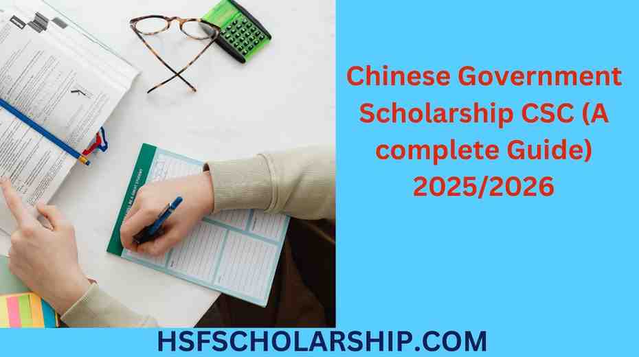 Chinese Government Scholarship CSC (A complete Guide)